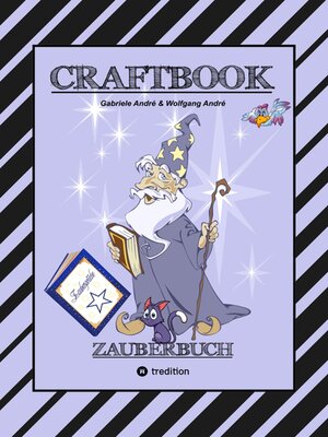 cover image of CRAFTBOOK--100 SEITEN MAGIE--ZAUBERWÖRTER--ZAUBERSCHRIFT--ZAUBERWÜRFELSPIEL--MAGIER--ZAUBERSPRUCH--RÄTSEL